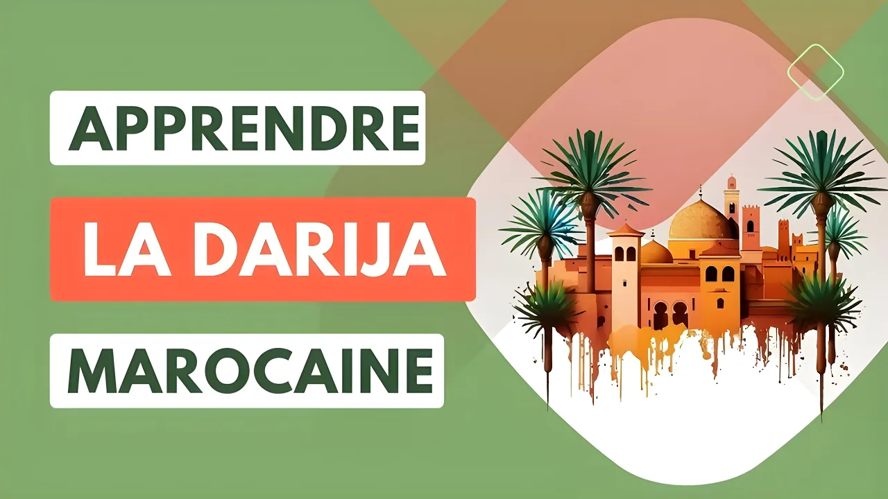 Apprendre l'Arabe Marocain - La Darija