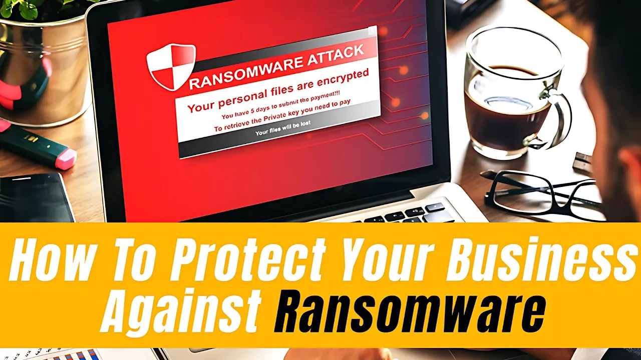 Ransomware Protection: Safeguard Your Business from Attacks